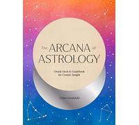 The Arcana of Astrology: Oracle Deck & Guidebook for Cosmic Insight