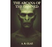 The Arcana of the Damned: Book II - The Colony