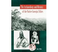 The Archaeology and History of the Native Georgia Tribes (Tascabile)