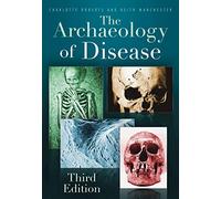 The Archaeology of Disease [Lingua inglese]
