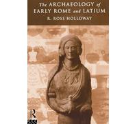 The Archaeology of Early Rome and Latium