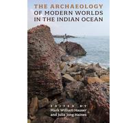 The Archaeology of Modern Worlds in the Indian Ocean