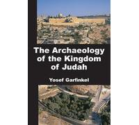 The Archaeology of the Kingdom of Judah