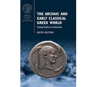 The Archaic and Early Classical Greek World: Using Coins as Sources
