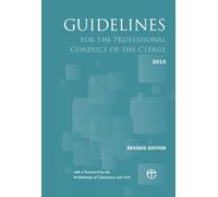 The Archbishops of Cant Guidelines for the Professional Conduct of (Tascabile)