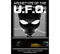 The Archetype of the UFO (DVD) OH Krill Nick Pope Philip Gardiner