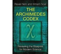 William Noel, Reviel Netz – The Archimedes Codex – Tascabile