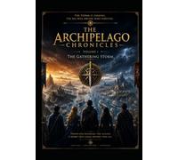 The Archipelago Chronicles: The Gathering Storm: 1