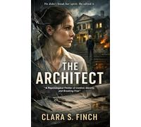 The Architect: A Psychological Thriller about Control, Identity, and Breaking Free