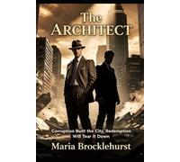 The Architect: Corruption Built the City, Redemption will Tear it Down