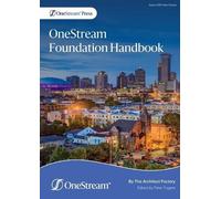 The Architect Factory OneStream Foundation Handbook (Tascabile)