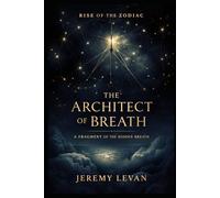 The Architect of Breath: A Fragment of the Hidden Breath