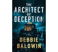Debbie Baldwin The Architect of Deception (Tascabile)