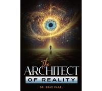 The Architect of Reality