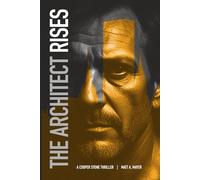 The Architect Rises: A Cooper Stone Thriller