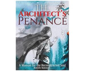 The Architect’s Penance: A Manual for the Reconstructed Soul