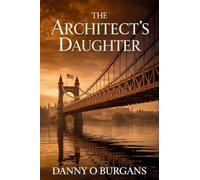 The Architect's Daughter: A Novel