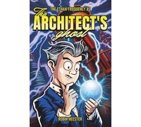 The Architect's Ghost: A First Contact Novella Featuring Nikola Tesla: 2
