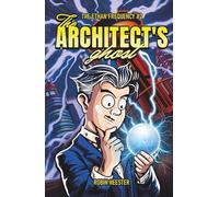 The Architect's Ghost: A First Contact Novella Featuring Nikola Tesla