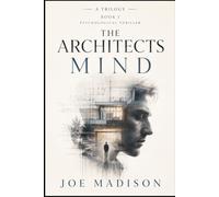 The Architect's Mind Book 1: A Trilogy Book 1