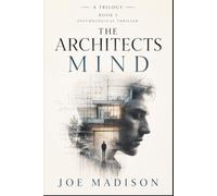 The Architects Mind: Book 1 of a Trilogy