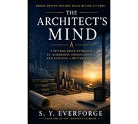 The Architect's Mind: The Architects Library Book 1