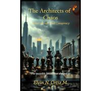 The Architects of Chaos: Power, Heresy, and Conspiracy