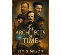 The Architects of Time