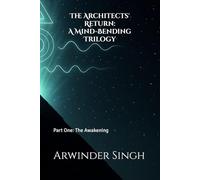 The Architects' Return: A Mind-Bending Trilogy: Part One: The Awakening