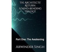 The Architects' Return: A Mind-Bending Trilogy: Part One: The Awakening