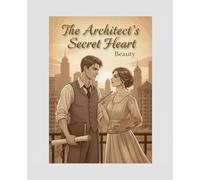 The Architect's Secret Heart