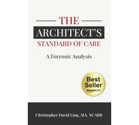 The Architect's Standard of Care: A Forensic Analysis-Shello, Alexa-Copertina fl