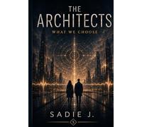 The Architects: What We Choose
