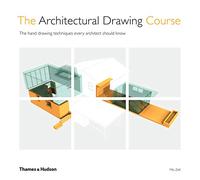 The architectural drawing course: the hand drawing techniques every architect should know