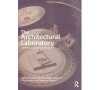 The Architectural Laboratory: Performing Design Research