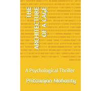 THE ARCHITECTURE OF A CAGE: A Psychological Thriller