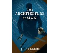 The Architecture of a Man