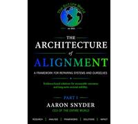 The Architecture of Alignment: Part 1: A Framework for Repairing Systems and Ourselves