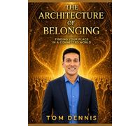 The Architecture of Belonging: Find your place in a connected world