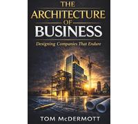 The Architecture Of Business