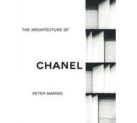 The architecture of Chanel. Ediz. a colori