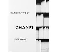 The architecture of Chanel. Ediz. a colori