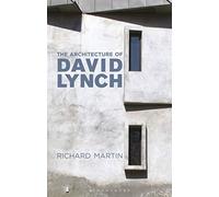 Richard Martin The Architecture of David Lynch (Tascabile)