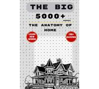 The Architecture of Home Word Search: A Large Print Puzzle Book: 100+ Puzzles on Building Styles, Interior Design, Furniture, Construction Terms, and Household Objects.