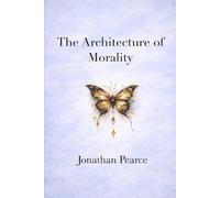 The Architecture of Morality