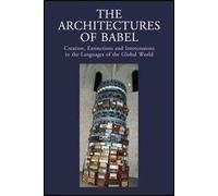 The architectures of Babel creation, extinctions and intercessions in the languages of the Global World