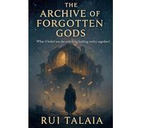 The Archive of Forgotten Gods