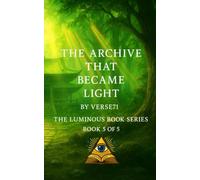 The Archive That Became Light