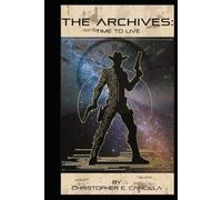 The Archives: Time to Live: Book 2.5 in the Archives Time Travel series