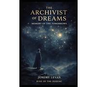 The Archivist of Dreams: Memory of the Tomorrows